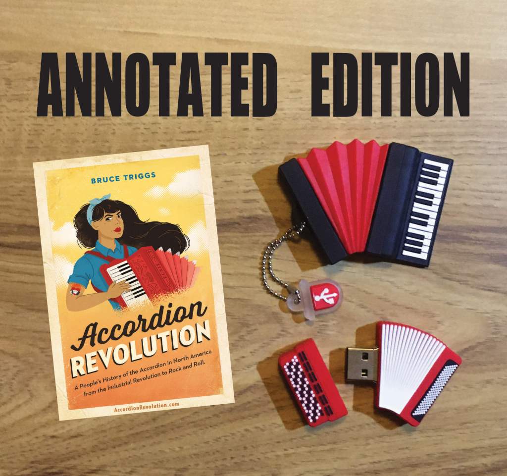 Text: Annotated Edition. Photo: two USB flash drives shaped like piano and chromatic button accordions. The button one's keyboard is pulled off to show the usb drive plug. Next to them is the cover of the book Accordion Revolution.